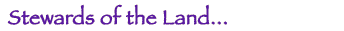 Stewards of the Land